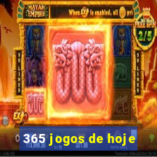 365 jogos de hoje